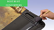 Best Rust Converter - Top 5 Best Products