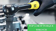 Best Torque Wrench - Top 5 Best Products