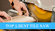 Best Tile Saw - Top 5 Best Products