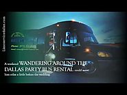 Why Does Your Guy Need a Dallas Party Bus Rental Trip with His Guys