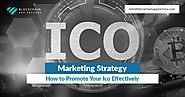 ICO Marketing Strategy: How to Promote Your ICO Effectively