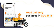 How to Explore Your Food Delivery Business in COVID 19 Pandemic? - CamRojud