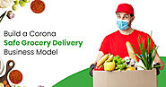 Build a Successful Grocery Delivery Business Plan Amid a Pandemic