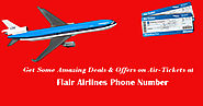 Get Some Amazing Deals & Offers on Air-Tickets at Flair Airlines Phone Number