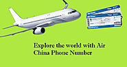 Explore the world with Air China Phone Number