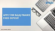 Complete Guide to Investing in Bajaj Finance Fixed Deposit