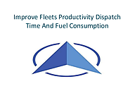 Improve Fleets Productivity Dispatch Time And Fuel Consumption