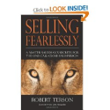 Selling Fearlessly: A Master Salesman's Secrets For the One-Call-Close Salesperson by Robert Terson