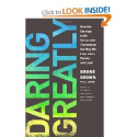 Daring Greatly: How the Courage to Be Vulnerable Transforms the Way We Live,Love,Parent,and Lead by Brene Brown