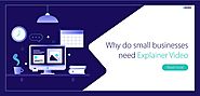 Why Do Small Businesses Need Explainer Video?