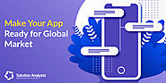 How to Make Your App Ready for Global Market- Localization Tips Revealed