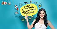 6 Steps Customer Acquisition Formula | Digitechniks