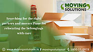 Searching for the right packers and movers Pune for relocating the belongings with care – Moving Solutions