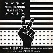 19. Pray For My City - Nick Cannon (Chi-raq; 2015)