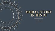 Moral Stories in Hindi | क्या आप ऐसे सोच सकते हैं? | Hindi Kahani