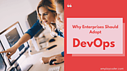 Why Enterprises Should Adopt DevOps