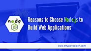 Reasons Why Node.js is the Best Choice to Build Web Applications.