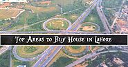Top Areas to Buy House in Lahore - Zameen For you