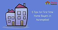 5 Tips for First Time Home Buyers in Aurangabad.
