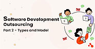 Software Development Outsourcing #2: Types and Models