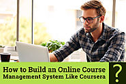 Build your Own Online Course Management System like Coursera
