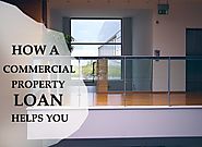 How a Commercial Property Loan Helps You