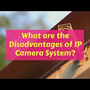 What are the Disadvantages of IP Camera System? | Visual.ly