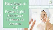 Top 7 ways to increase your private label skin care product sales on Amazon