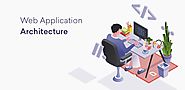 Understand the Fundamentals of Web Application Architecture - positronX