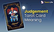 Judgement Tarot Card Meaning – Upright And Reversed | Tarot Life