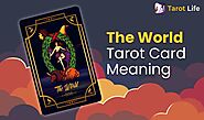 The World Tarot Card Meaning – Upright And Reversed | Tarot Life