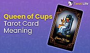 Queen of Cups Tarot Card Meaning – Upright & Reversed | Tarot Life