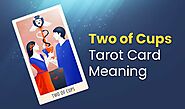 Two of Cups Tarot Card Meaning – Upright & Reversed | Tarot Life