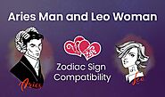 Aries Man and Leo Woman Zodiac Sign Compatibility | Tarot Life