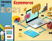 The future of E-commerce trends in 2021 | Websi Technologies