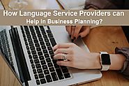 How Language Service Providers can Help in Business Planning?