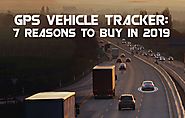 7 Reasons to Buy a GPS Vehicle Tracker in 2019 | LocoNav