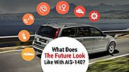 What Does the Future Look Like With AIS-140? | LocoNav
