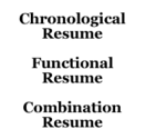 Resume Types: Chronological, Functional, Combination, Targeted