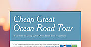 What does the Cheap Great Ocean Road Tour of Australia