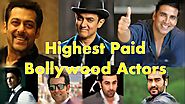 List of Top 15 Highest Paid Bollywood Actors (Male)