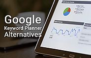 Top 10 Google Keyword Planner Alternatives You Should Use