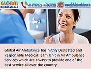 Avail Life Support System and Experienced Medic team in Global Air Ambulance from Delhi