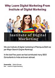 Why Learn Digital Marketing From Institute of Digital Marketing - PDF