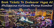 Book Tickets to Endeavor Vegas at Philippine Airlines Phone Number