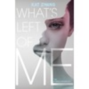 What's Left of Me (The Hybrid Chronicles, #1) by Kat Zhang