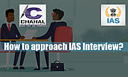 How to approach IAS Interview – IAS EXAM PREPARATION TIPS