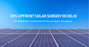 30% Upfront Solar Subsidy in Delhi