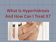 PPT - What Is Hyperhidrosis And How Can I Treat It PowerPoint Presentation - ID:8244659