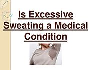 Is Excessive Sweating a Medical Condition